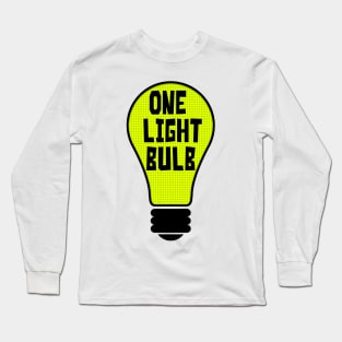 One light bulb Long Sleeve T-Shirt